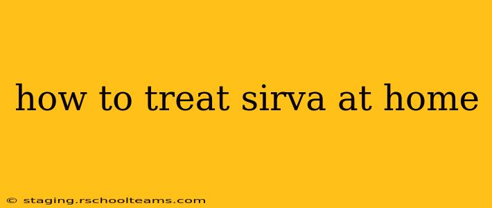 how to treat sirva at home