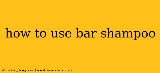 how to use bar shampoo