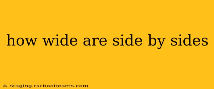 how wide are side by sides