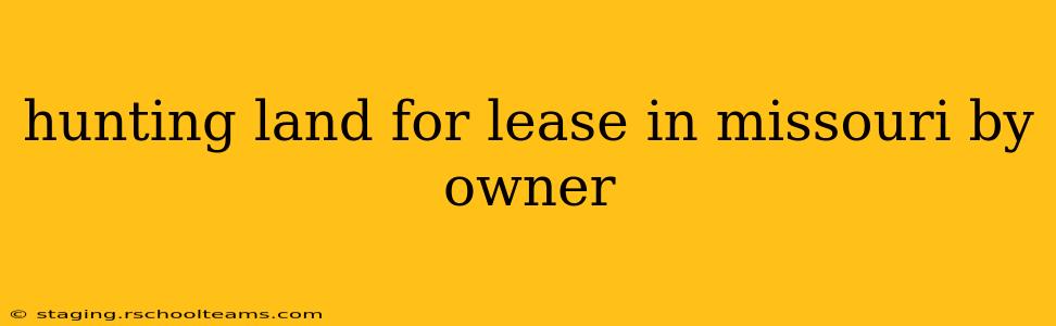 hunting land for lease in missouri by owner