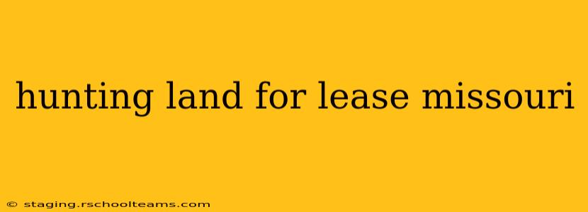 hunting land for lease missouri