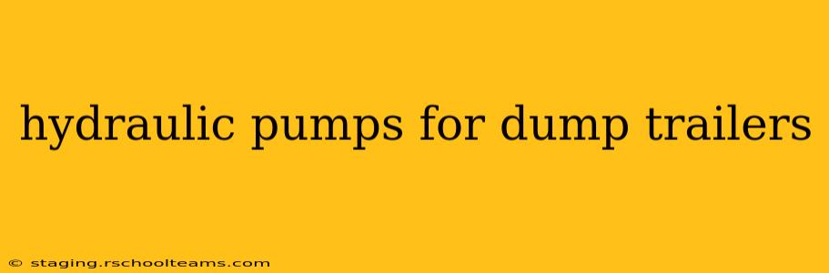 hydraulic pumps for dump trailers