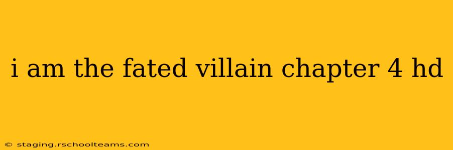 i am the fated villain chapter 4 hd