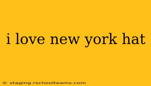 i love new york hat