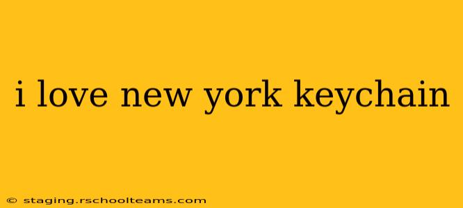 i love new york keychain