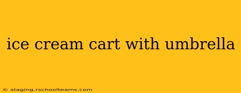 ice cream cart with umbrella