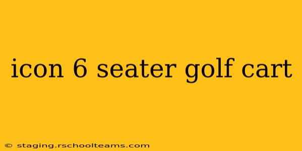 icon 6 seater golf cart