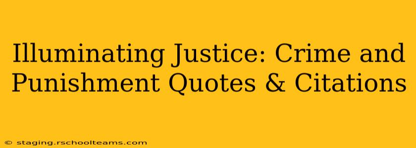 Illuminating Justice: Crime and Punishment Quotes & Citations