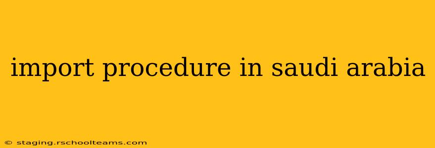 import procedure in saudi arabia