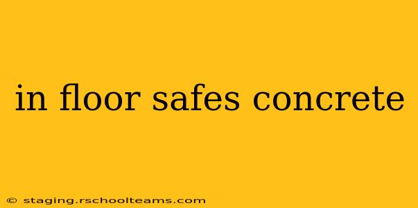 in floor safes concrete