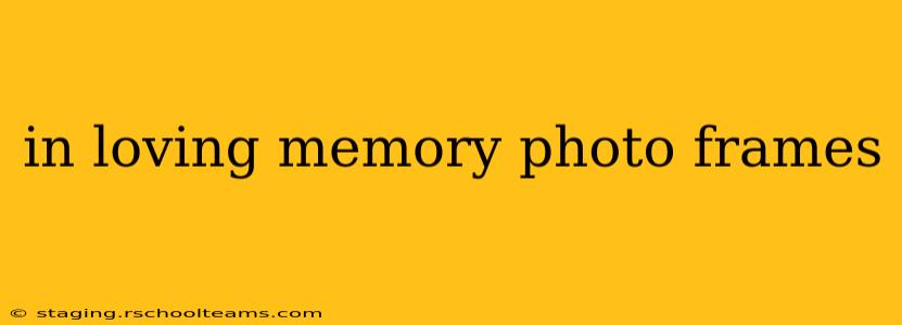 in loving memory photo frames