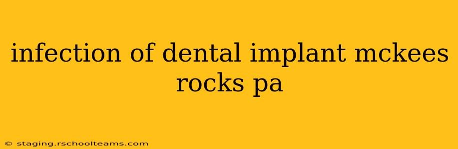 infection of dental implant mckees rocks pa