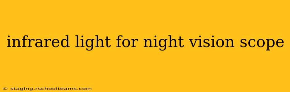 infrared light for night vision scope