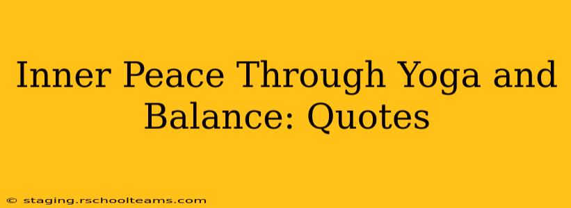 Inner Peace Through Yoga and Balance: Quotes