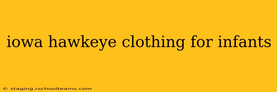 iowa hawkeye clothing for infants