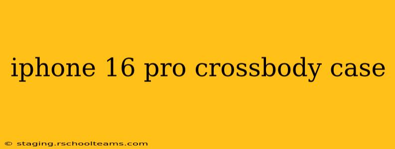 iphone 16 pro crossbody case