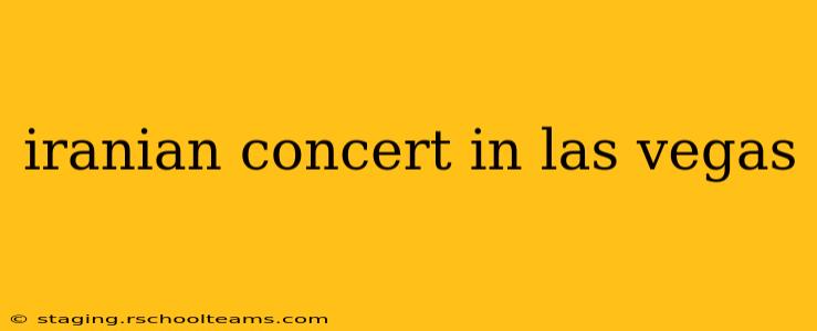 iranian concert in las vegas