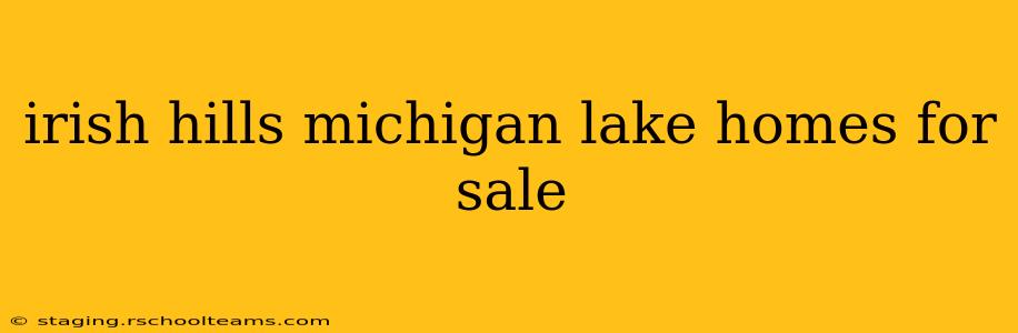 irish hills michigan lake homes for sale