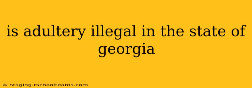 is adultery illegal in the state of georgia