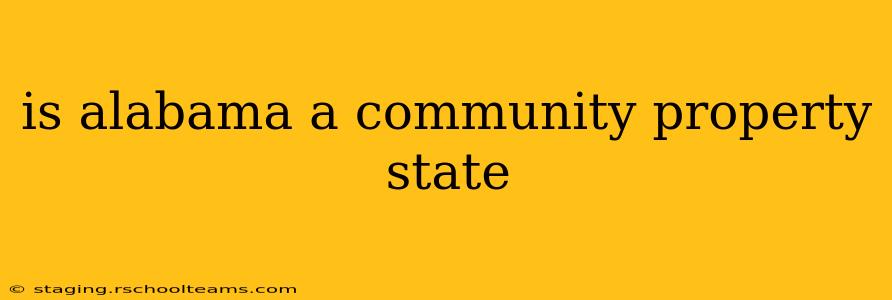 is alabama a community property state