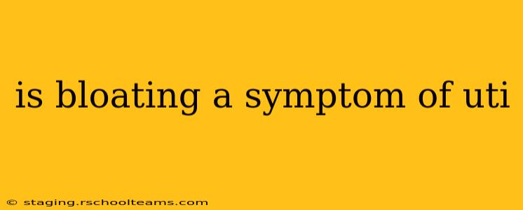 is bloating a symptom of uti