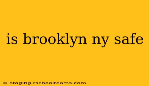 is brooklyn ny safe