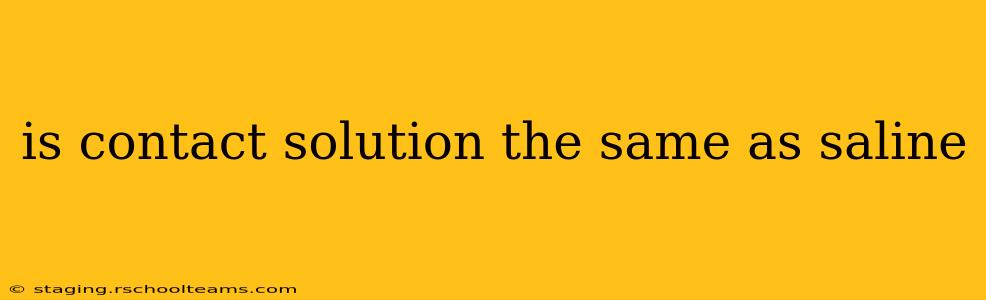 is contact solution the same as saline