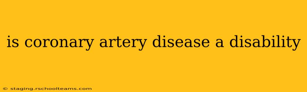 is coronary artery disease a disability