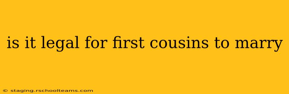 is it legal for first cousins to marry