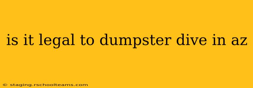 is it legal to dumpster dive in az
