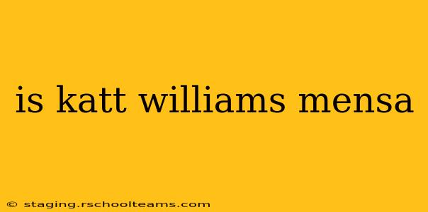 is katt williams mensa