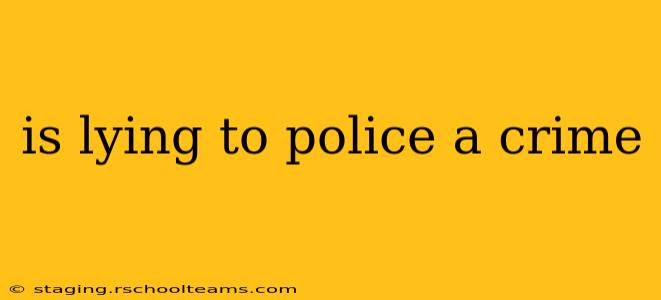 is lying to police a crime