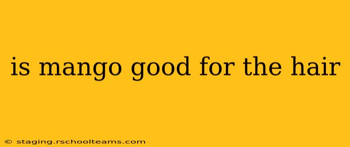 is mango good for the hair