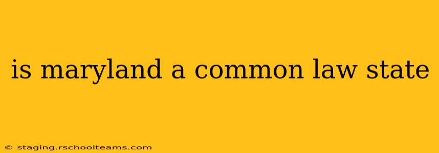is maryland a common law state