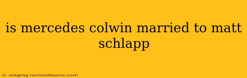 is mercedes colwin married to matt schlapp