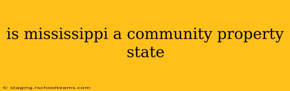 is mississippi a community property state