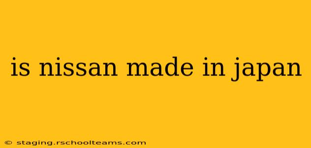 is nissan made in japan