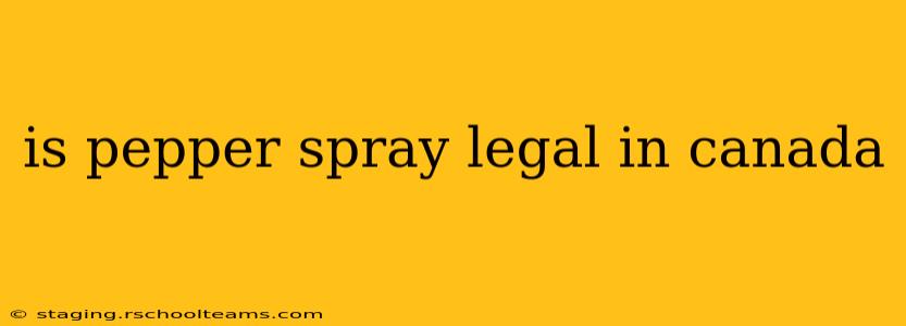is pepper spray legal in canada
