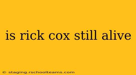 is rick cox still alive