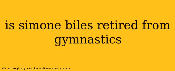 is simone biles retired from gymnastics