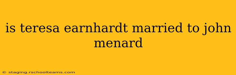 is teresa earnhardt married to john menard