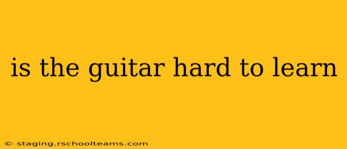 is the guitar hard to learn