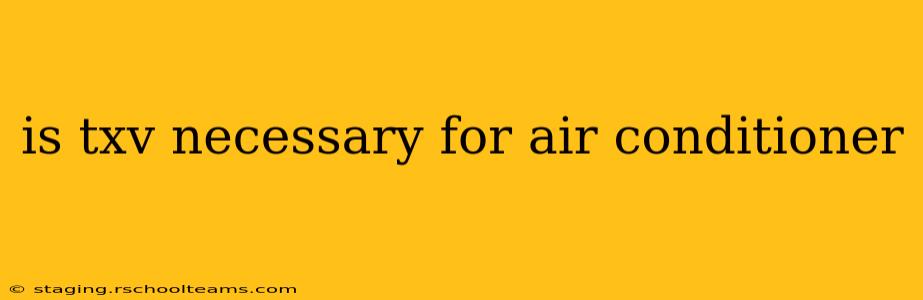 is txv necessary for air conditioner