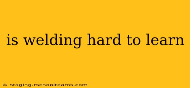 is welding hard to learn