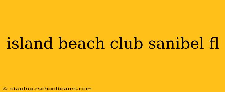 island beach club sanibel fl