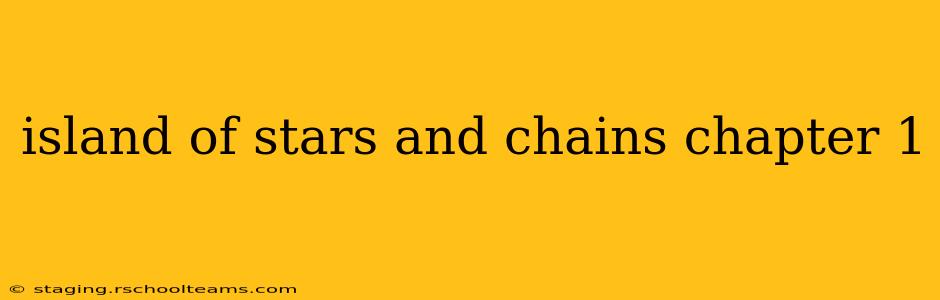 island of stars and chains chapter 1