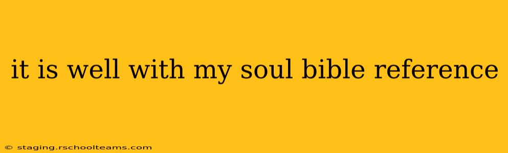 it is well with my soul bible reference