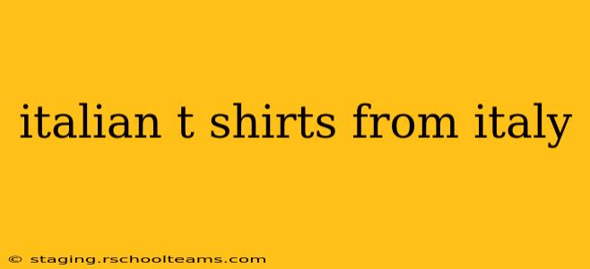 italian t shirts from italy