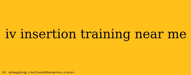 iv insertion training near me