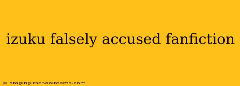 izuku falsely accused fanfiction